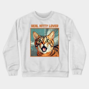 Real Kitty Lover Cute Cat Cartoon Cat Lover Crewneck Sweatshirt